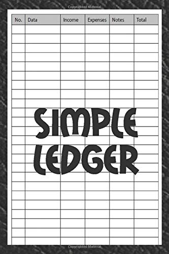 Simple Ledger: Simple Cash Book Accounts Bookkeeping Journal, Log, Track, & Record Expenses & Income (6x9”), 110 Page.