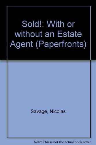 Sold!: With or without an Estate Agent (Paperfronts S.)
