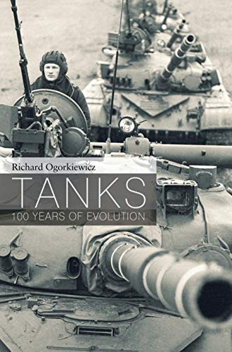 Tanks: 100 years of evolution (General Military)