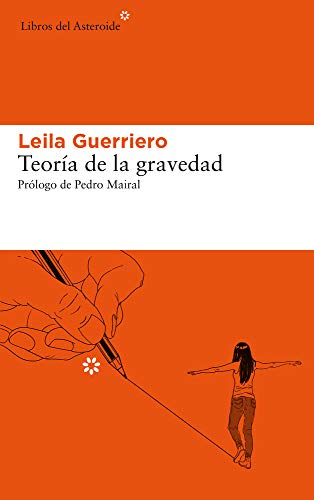 TEORIA DE LA GRAVEDAD - 2ªED. AMPLIADA (LIBROS DEL ASTEROIDE)