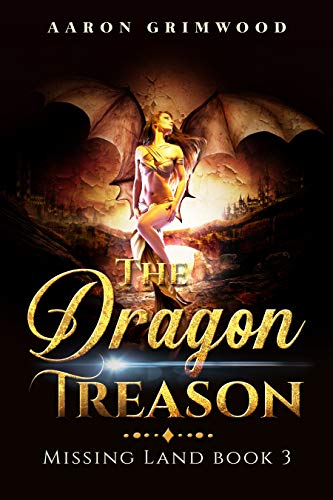 The Dragon Treason: (Missing Land Book 3) (English Edition)