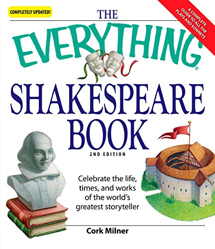 The Everything Shakespeare Book: Celebrate the life, times and works of the world's greatest storyteller (Everything®) (English Edition)