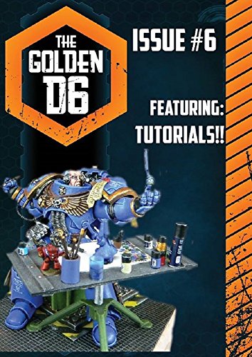The Golden D6 #6: Your Online Hobby Magazine (English Edition)