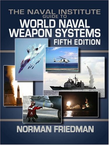 The Naval Institute Guide to World Naval Weapons Systems: Fifth Edition