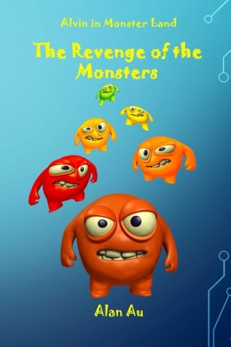 The Revenge of the Monsters: Alvin in Monster Land: Volume 2
