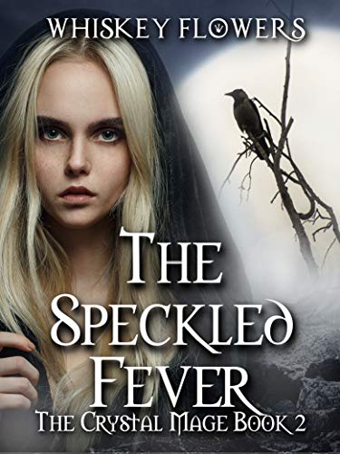 The Speckled Fever: The Crystal Mage Book 2 (English Edition)