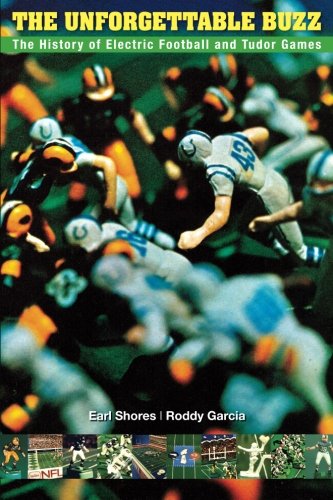The Unforgettable Buzz: The History of Electric Football and Tudor Games