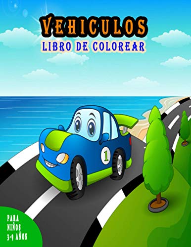 Vehículos Libro De colorear Para niños 3-9 años: Libro para colorear de automóviles, camiones y vehículos de construcción regalo ideal para niñas y niños