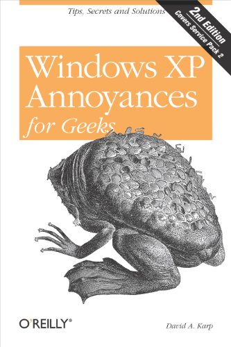 Windows XP Annoyances for Geeks: Tips, Secrets and Solutions (English Edition)