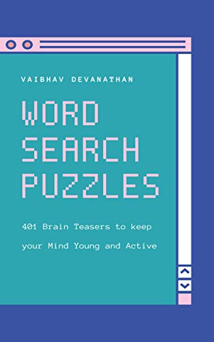 Word Search Puzzles: 401 Brain Teasers to keep your Mind Young and Active (Miscellaneous Word Puzzles Book 44) (English Edition)
