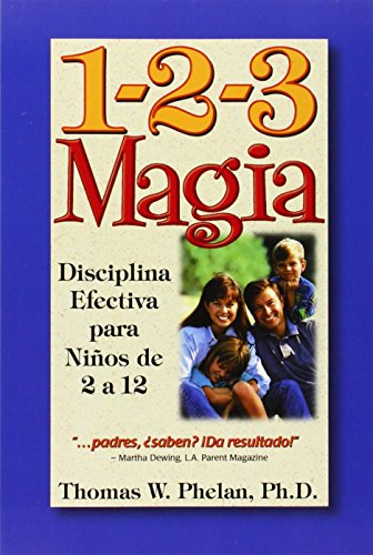 1-2-3 Magia: Diciplina Efectiva Para Ninos De 2 a 12 / 1-2-3 Magic: Effective Discipline for Children 2-12: Effective Discipline for Children 2-12