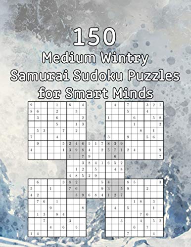 150 Medium Wintry Samurai Sudoku Puzzles for Smart Minds: Perfect Gift Idea for Adults, Grandparents or Seniors | Logic Puzzles | incl. Solutions