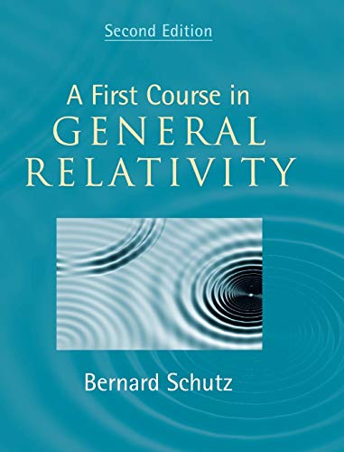 A First Course in General Relativity 2nd Edition Hardback