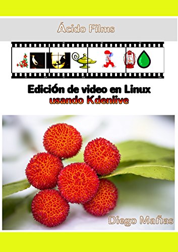 Ácido Films: Edición de video en Linux usando Kdenlive
