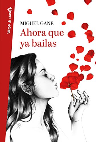 Ahora que ya bailas (Verso&Cuento)