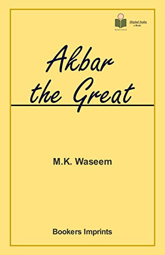 Akbar the Great (English Edition)