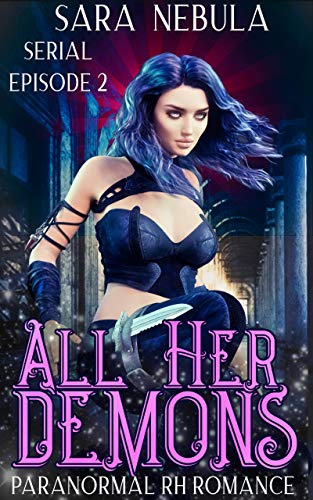 All Her Demons Episode 2: Paranormal Reverse Harem Romance Serial (All Her Demons Serial) (English Edition)