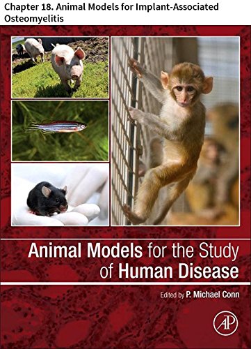 Animal Models for the Study of Human Disease: Chapter 18. Animal Models for Implant-Associated Osteomyelitis (English Edition)