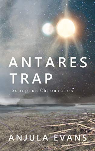 Antares Trap (1) (Scorpius Chronicles)