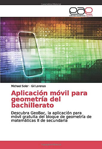 Aplicación móvil para geometría del bachillerato: Descubra GeoBac, la aplicación para móvil gratuita del bloque de geometría de matemáticas II de secundaria