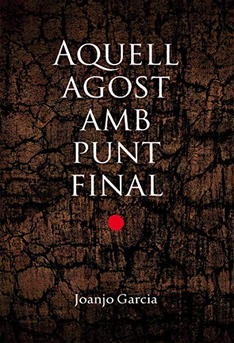 Aquell agost amb punt final: 4 (Trànsit) Aquell agost amb punt final: 4 (Trànsit)