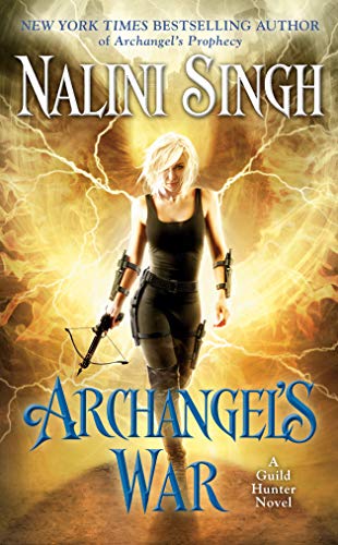 Archangel's War: A Guild Hunter Novel: 12