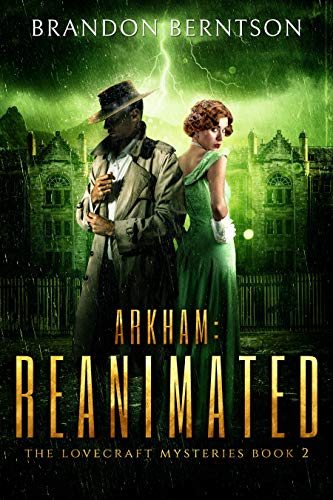 Arkham: Reanimated: A Horror Mystery (The Lovecraft Mysteries Book 2) (English Edition)