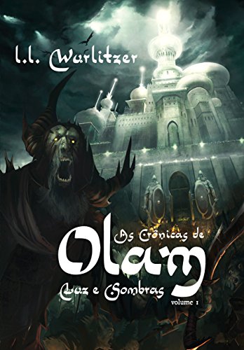 As crônicas de Olam, volume 1: Luz e Sombra (Portuguese Edition)