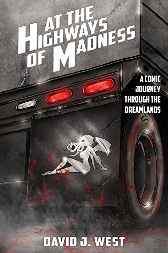 At the Highways of Madness: A Comic Journey Through the Dreamlands (English Edition) At the Highways of Madness: A Comic Journey Through the Dreamlands (English Edition)