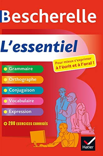Bescherelle L'essentiel: Tout-en-un sur la langue française (Bescherelle références) Bescherelle L'essentiel: Tout-en-un sur la langue française (Bescherelle références)