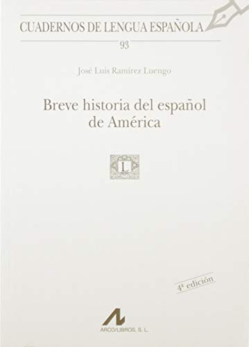 Breve historia del español de América (93) (Cuadernos de lengua española)