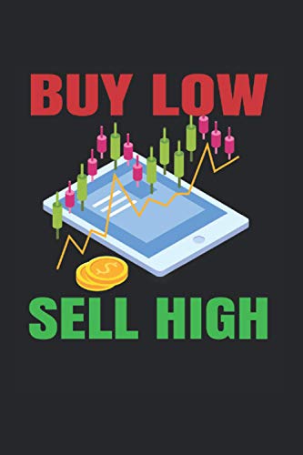 Buy Low Sell High | Handel Aktien Notizen Geschenk: Notizbuch A5 120 Seiten liniert