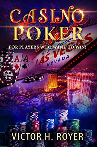 Casino Poker: For Players Who Want to WIN! (English Edition)