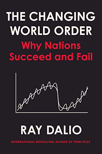 Changing World Order: Why Nations Succeed or Fail