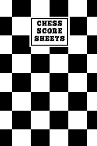 Chess Score Sheets: Log Book Record For Chess Score Games Notebook Journal