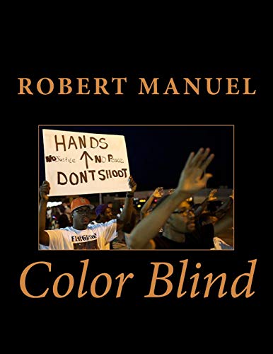 Color Blind: Synopsis Racism in America have drain the black commuties and everybody is now exhausted. What we see happening to us today is the consequence of that "decree."