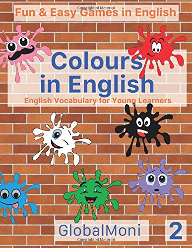 Colours in English: English vocabulary for young learners (Fun & Easy Games in English)
