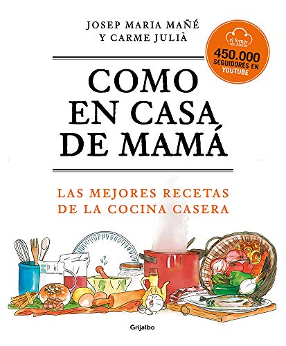 Como en casa de mamá: Las mejores recetas de la cocina casera (Divulgación)