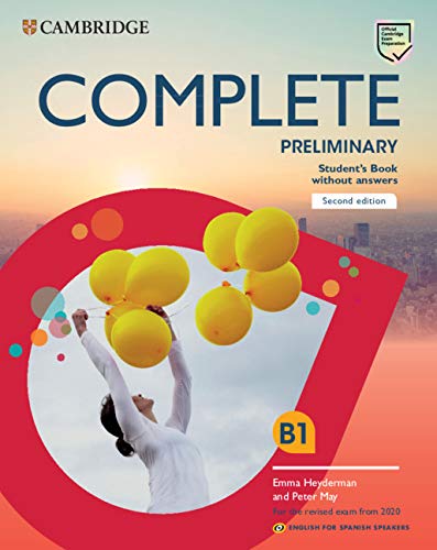 Complete Preliminary Student's Book without Answers English for Spanish Speakers 2nd Edition Complete Preliminary Student's Book without Answers English for Spanish Speakers 2nd Edition