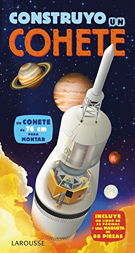 Construyo un cohete (Larousse - Infantil / Juvenil - Castellano - A Partir De 5/6 Años - Libros Para Construir)