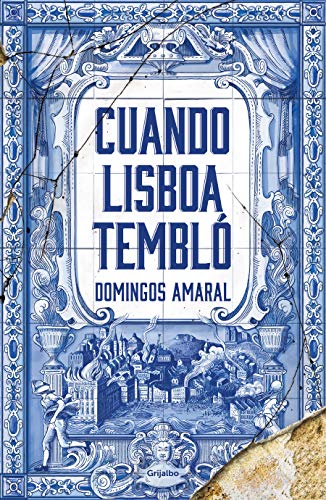Cuando Lisboa tembló (Novela histórica)