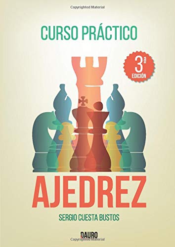 Curso práctico de ajedrez: 3ª edición