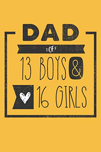 DAD of 13 BOYS & 16 GIRLS: Personalized Notebook  for Dad - 6 x 9 in - 110 blank lined pages [Perfect Father's Day Gift]