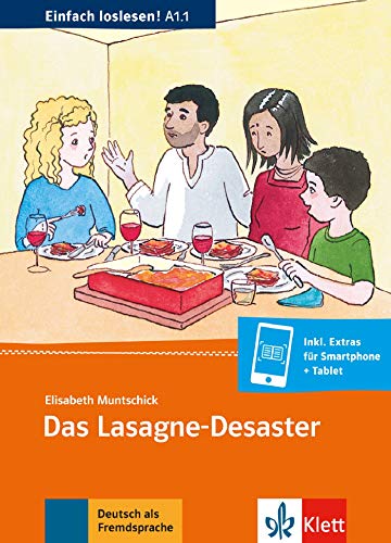 Das lasagne-desaster, libro: Einladung zum Essen, Termine, Sitten und Essgewohnheiten. Buch + Online-Angebot (Deutsch als Fremdsprache)
