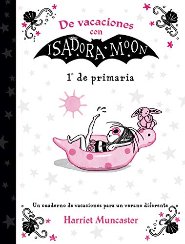 De vacaciones con Isadora Moon (1º de Primaria) (Isadora Moon): Un cuaderno de vacaciones para un verano diferente