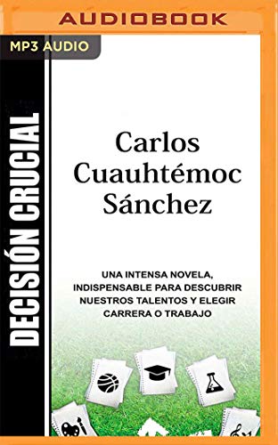 Decisión Crucial: No Basta Soñar En Ser Alguien, Hay Que Hacerlo Con Estrategia Decisión Crucial: No Basta Soñar En Ser Alguien, Hay Que Hacerlo Con Estrategia
