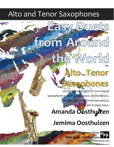 Easy Duets from Around the World for Alto and Tenor Saxophones: 26 pieces arranged for two equal saxophone players who know all the basics. Includes several Christmas pieces. All are in easy keys.