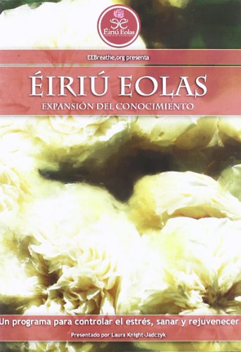 Éiriú Eolas: un sorprendente programa para controlar el estrés, sanar y rejuvenecer - set de 3 discos [DVD]