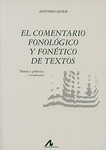 El comentario fonológico y fonético de textos: teoría y práctica (Bibliotheca philologica)
