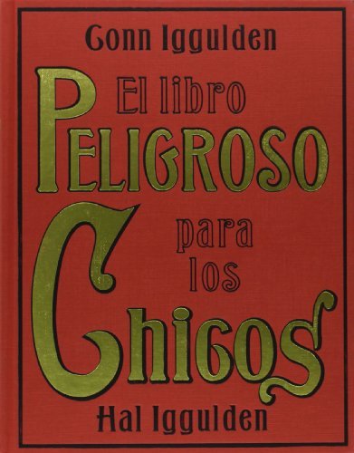 El libro peligroso para los chicos/ The Dangerous Books for Teenagers (Spanish Edition) by Hal Iggulden (2007-06-05)